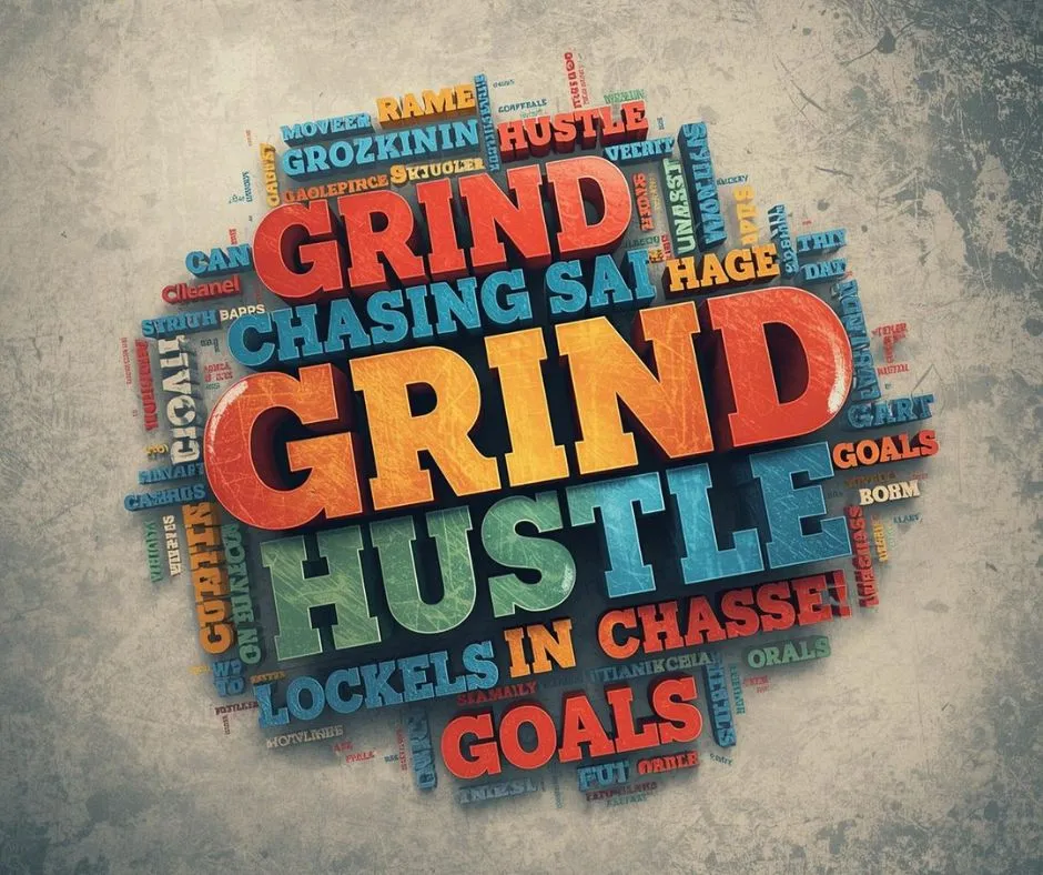 grind / hustle slang meaning (if you add)