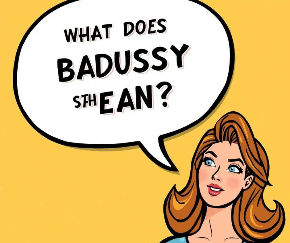 badussy meaning slang