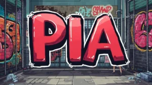 pia meaning slang