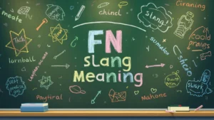 fn slang meaning